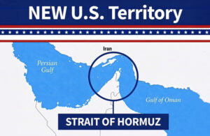 Trump calls Strait of Hormuz ‘new American territory’